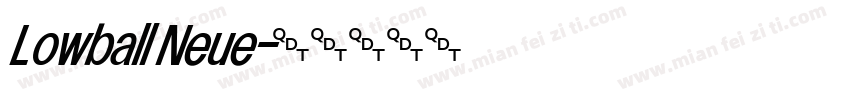 Lowball Neue字体转换